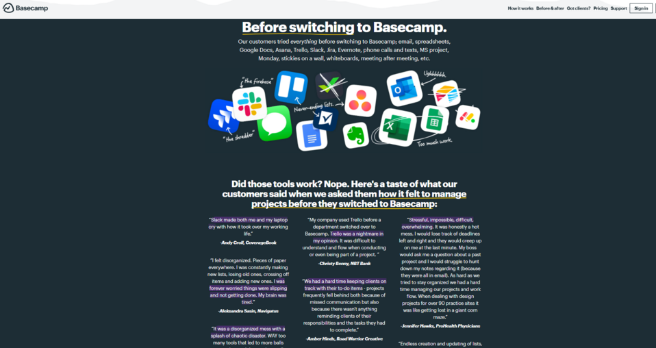 On the Basecamp website, you can see opinions containing user problems and testimonials written after using the company's product