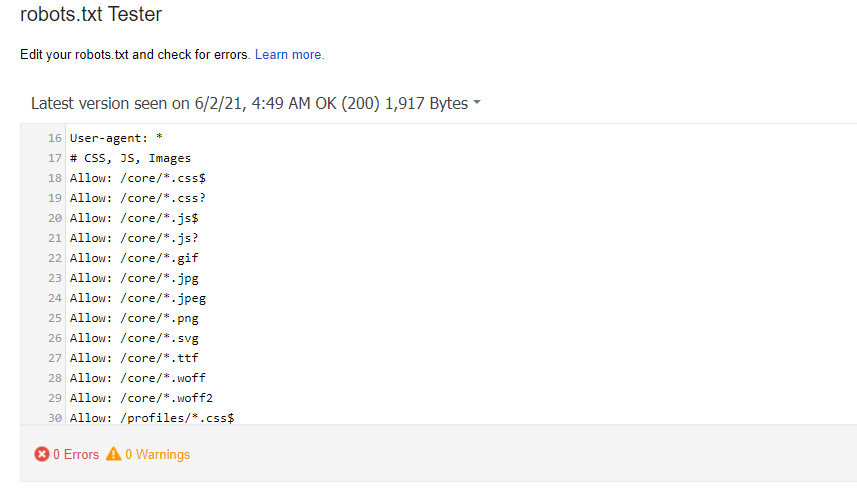 The robots.txt Tester tool lets you test your Robots.txt file - one of the most important elements of technical SEO
