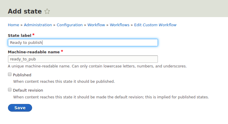 Workflows is a Drupal module that allows you to configure new statuses for content in the editor.