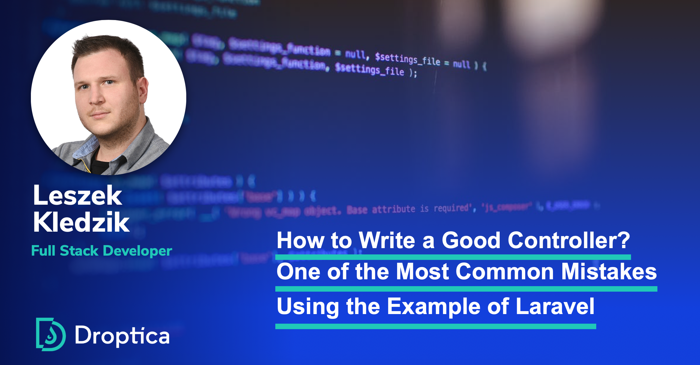 How to Write a Good Controller? One of the Most Common Mistakes Using the  Example of Laravel | Droptica